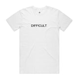 Difficult  T shirt