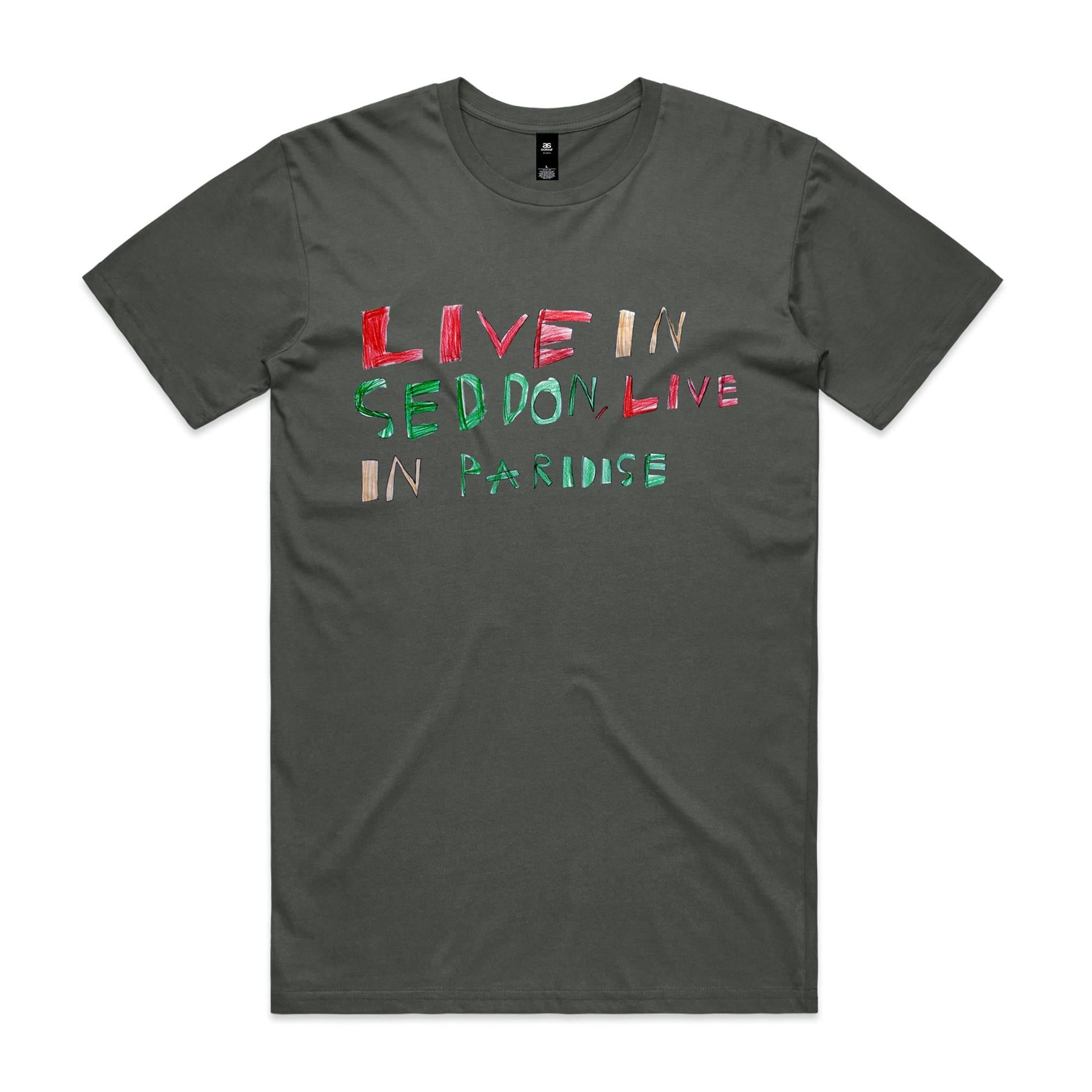 Live in Seddon, Live in Paradise Unisex T shirt